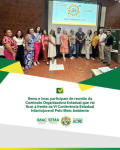 Sema e Imac participam de reunião da Comissão Organizadora Estadual que vai ficar à frente da VI Conferência Estadual Infantojuvenil Pelo Meio Ambiente